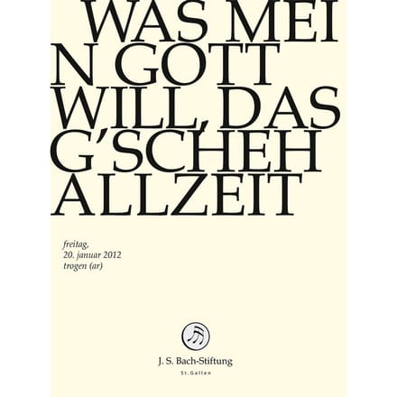 Chor & Orchester Der J.S. Bach-Stiftung, Rudolf Lutz - J.S. Bach: Was Mein Gott Will, Das G'sch (DVD)