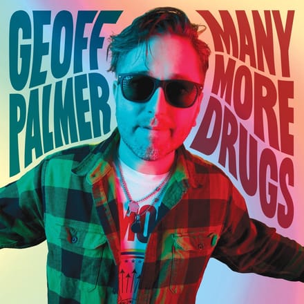 Geoff Palmer - Many More Drugs (7" Single)