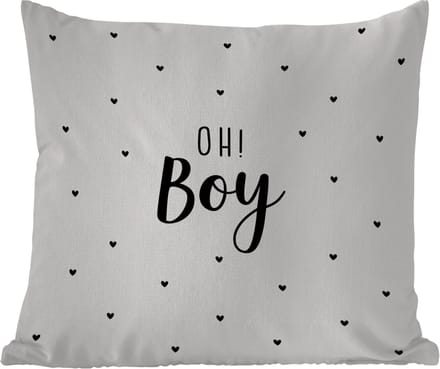 Tuinkussen - Quotes - Kind - Jongens - Oh! Boy - Spreuken - 40x40 cm - Weerbestendig