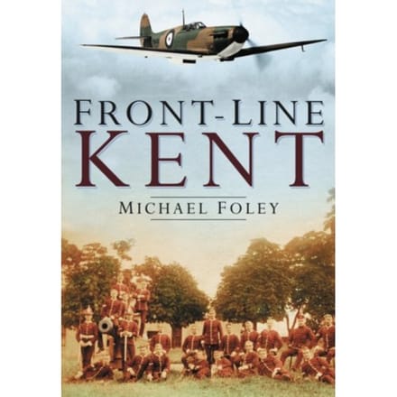 Front-Line Kent - Michael Foley