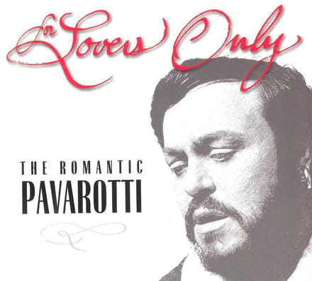 For Lovers Only: The Romantic Pavarotti (Includes Bonus CD)