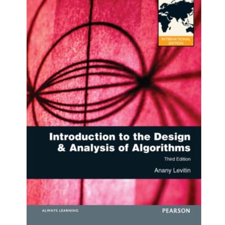 Introduction To The Design And Analysis Of Algorithms - Anany Levitin