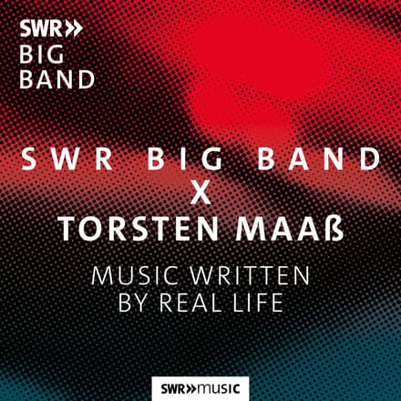 SWR Big Band, Torsten Maaß - Music Written By Real Life (CD)