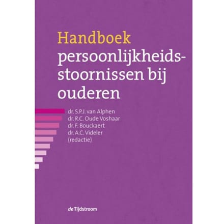 Handboek Persoonlijkheidsstoornissen Bij Ouderen - Bas van Alphen