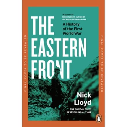 The Eastern Front - Nick Lloyd