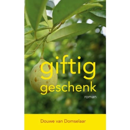 Giftig Geschenk - Douwe Van Domselaar