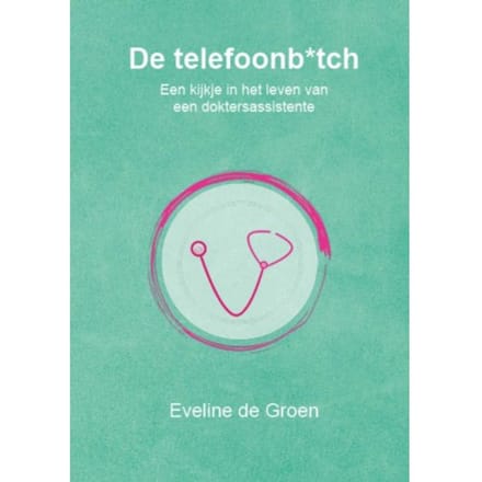 De Telefoonb*tch - De Telefoonb*tch - Eveline de Groen