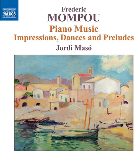 Jordi Masó - Mompou: Piano Music | 6 - Impressions, Dances And Preludes (CD)