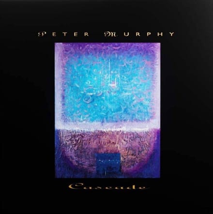 Cascade - Peter Murphy