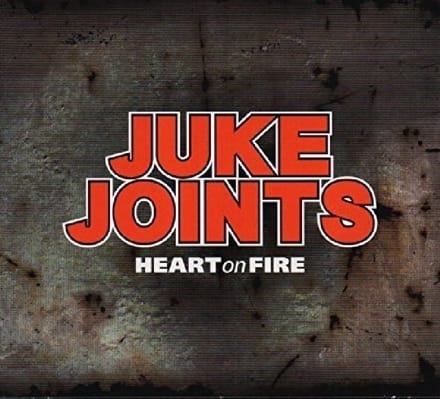 The Juke Joints - Heart On Fire (CD)