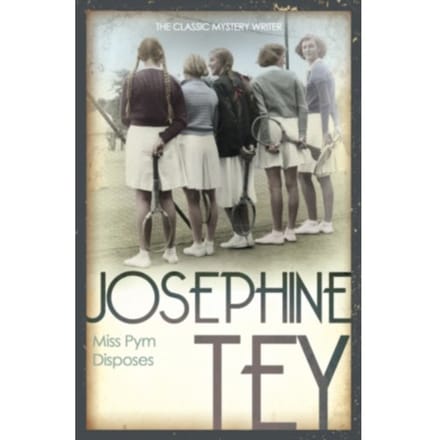 Miss Pym Disposes - Josephine Tey
