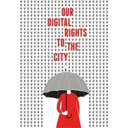 Our Digital Rights To The City