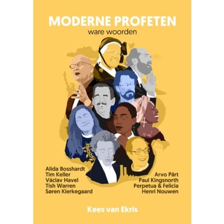 Moderne Profeten: Ware Woorden - Kees van Ekris