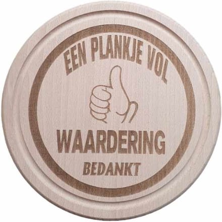 Houten serveer - snij plank - tekst een plankje vol waardering