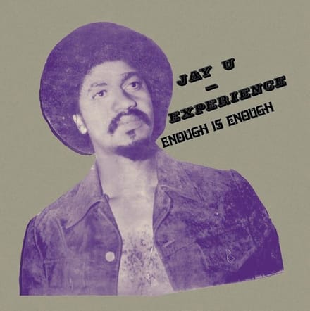 Jay-U Experience - Enough Is Enough (LP)
