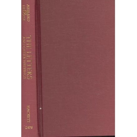 Abelard And Heloise: The Letters And Other Writings - Peter Abelard