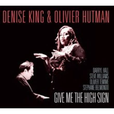 Give Me The High Sign - Denise King & Olivier Hutman