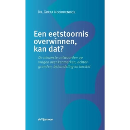 Een Eetstoornis Overwinnen, Kan Dat? - Greta Noordenbos