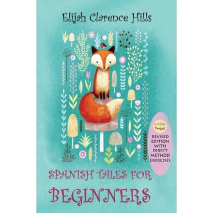 Spanish Tales For Beginners - Elijah Clarence Hills