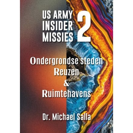 Ondergrondse Steden, Reuzen & Ruimtehavens - Us Army Insider Missies - Michael Salla