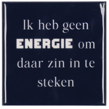 HomeBound by KY | Tegeltje Geen Energie | tegeltje