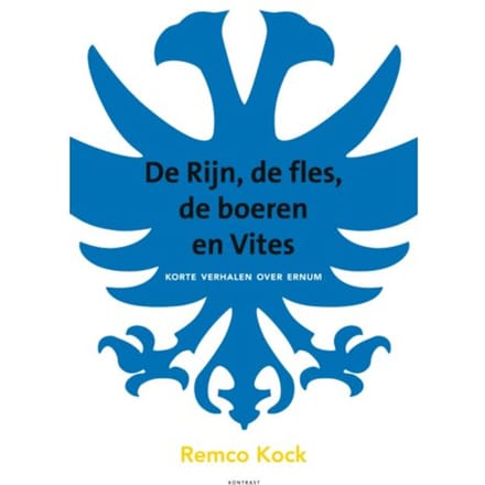 De Rijn, De Fles, De Boeren En Vites - Remco Kock