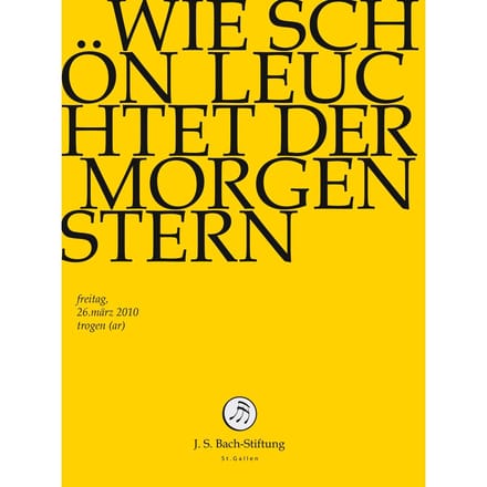 Chor & Orchester Der J.S. Bach-Stiftung, Rudolf Lutz - J.S. Bach: Wie Schon Leuchtet Der Morgen (DVD)
