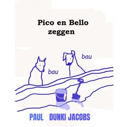 Pico En Bello Zeggen Bau Bau - Paul Dunki Jacobs