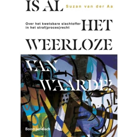 Is Al Het Weerloze Van Waarde? - Suzan van der Aa