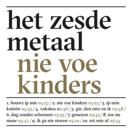 Nie Voe Kinders - Het Zesde Metaal