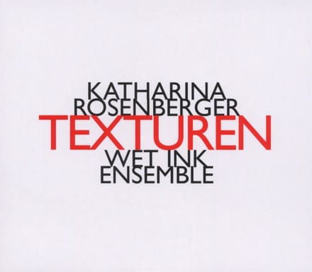 Wet Ink Ensemble - Texturen (CD)