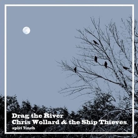 Drag The River & Chris Wollard And The Ship Thieves - Split (7" Single)