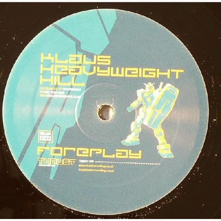 12-inch plaat KLAUS HILL - Foreplay THRUST018 Thrust Recordin 2006 VK Dance & Electronica Gebruikt white