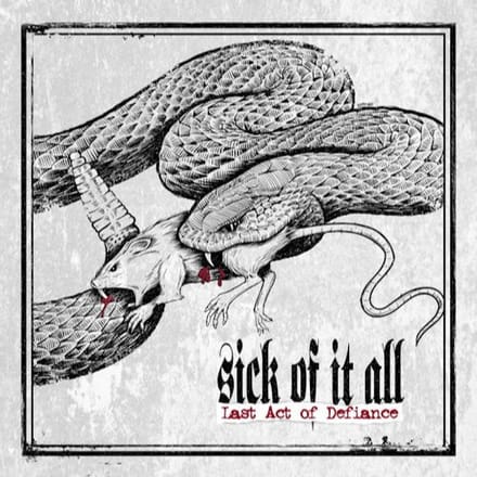 Last Act Of Defiance - Sick Of It All