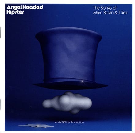 Angelheaded Hipster: The Songs Of Marc Bolan & T.