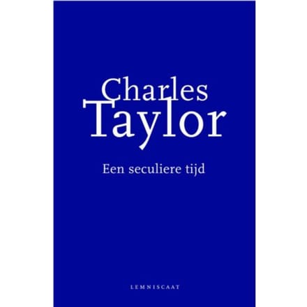 Een Seculiere Tijd - Charles Taylor