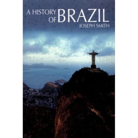 A History Of Brazil - Joseph Smith
