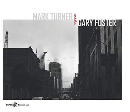 Mark Turner & Gary Foster - Mark Turner Meets Gary Foster (2 CD)