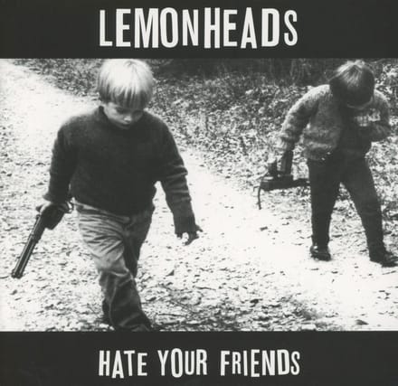The Lemonheads - Hate Your Friends (CD)