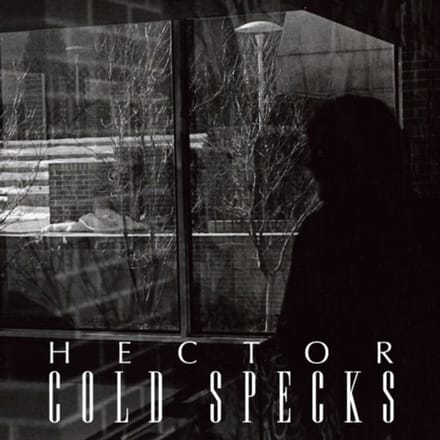 Hector - Cold Specks