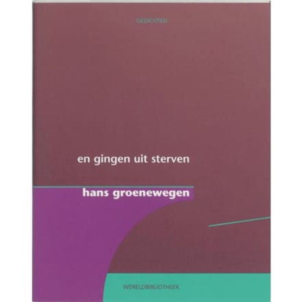 En Gingen Uit Sterven - Hans Groenewegen