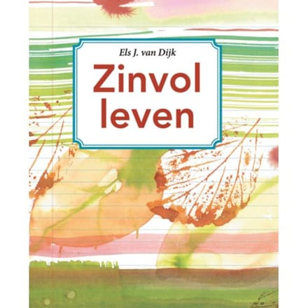 Zinvol Leven - Els J. van Dijk