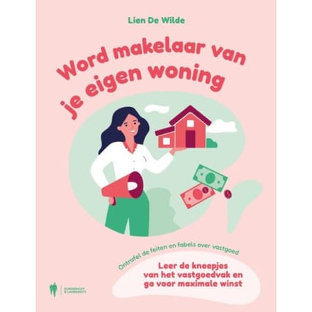 Word Makelaar Van Je Eigen Woning - Lien De Wilde