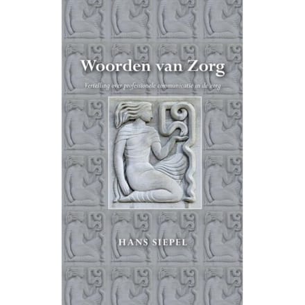Woorden Van Zorg - Hans Siepel
