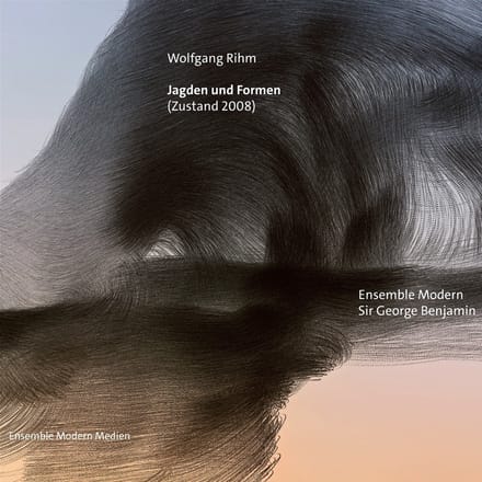 Ensemble Modern, Sir George Benjamin - Wolfgang Rihm: Jagden und Formen (Zustand 2008) (CD)