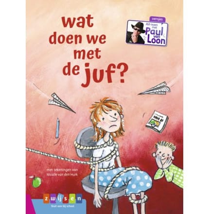 Wat Doen We Met De Juf? - Avi-Lezen Met Paul Van Loon - Paul van Loon