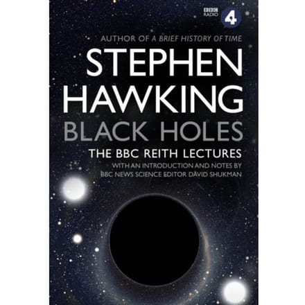 Black Holes: The Reith Lectures - Stephen Hawking