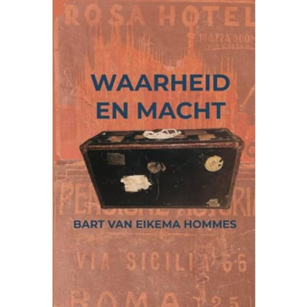 Waarheid En Macht - Bart van Eikema Hommes