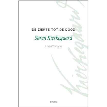 De Ziekte Tot De Dood - Kierkegaard Werken - Søren Kierkegaard