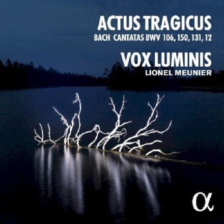 Vox Luminis, Lionel Meunier - Actus Tragicus (Bach Cantatas BWV 106, 150, 131, 12) (CD)
